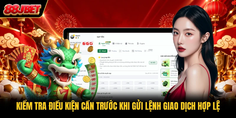 Kiểm tra điều kiện cần trước khi gửi lệnh giao dịch hợp lệ