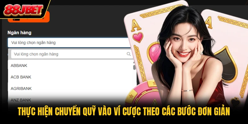Thực hiện chuyển quỹ vào ví cược theo các bước đơn giản